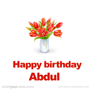 happy birthday Abdul bouquet card