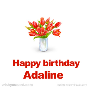 happy birthday Adaline bouquet card