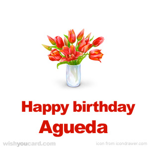 happy birthday Agueda bouquet card