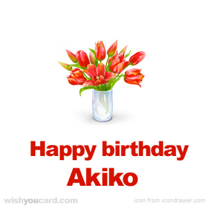 happy birthday Akiko bouquet card