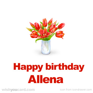 happy birthday Allena bouquet card