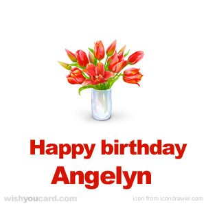 happy birthday Angelyn bouquet card