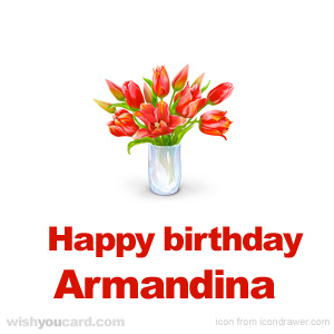 happy birthday Armandina bouquet card