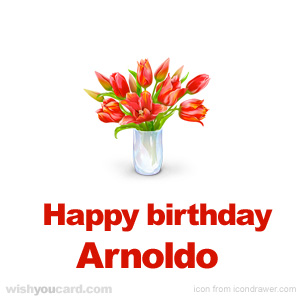 happy birthday Arnoldo bouquet card