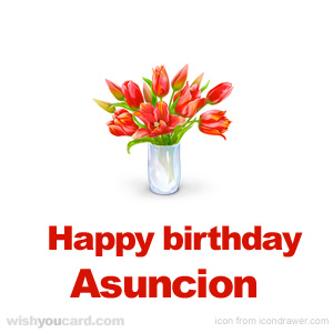 happy birthday Asuncion bouquet card