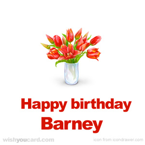 happy birthday Barney bouquet card