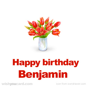 happy birthday Benjamin bouquet card