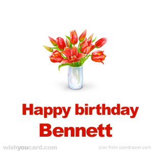 happy birthday Bennett bouquet card