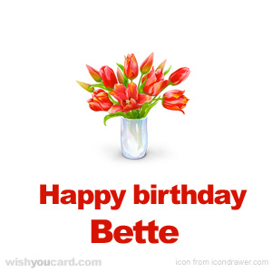 happy birthday Bette bouquet card