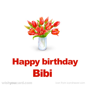happy birthday Bibi bouquet card
