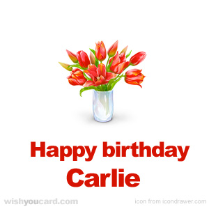 happy birthday Carlie bouquet card