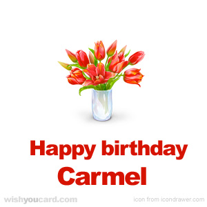 happy birthday Carmel bouquet card