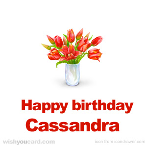 happy birthday Cassandra bouquet card