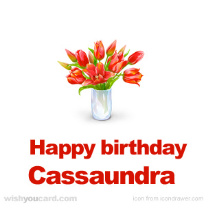 happy birthday Cassaundra bouquet card
