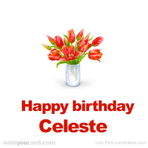happy birthday Celeste bouquet card