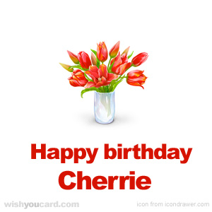 happy birthday Cherrie bouquet card