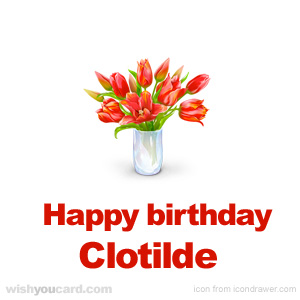 happy birthday Clotilde bouquet card