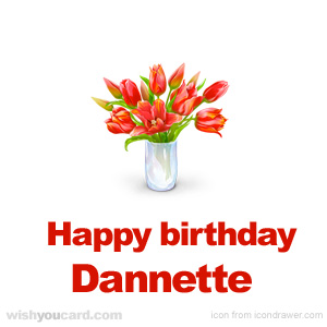 happy birthday Dannette bouquet card