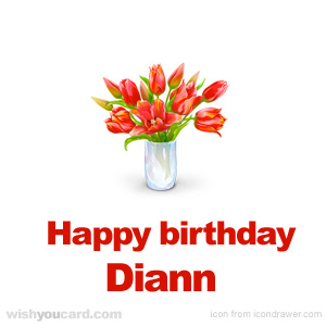 happy birthday Diann bouquet card