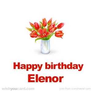 happy birthday Elenor bouquet card