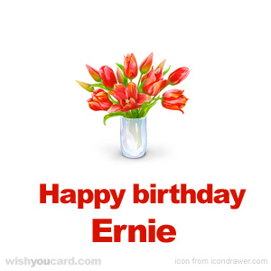 happy birthday Ernie bouquet card
