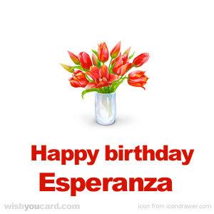 happy birthday Esperanza bouquet card