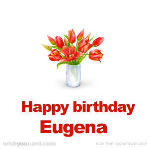 happy birthday Eugena bouquet card