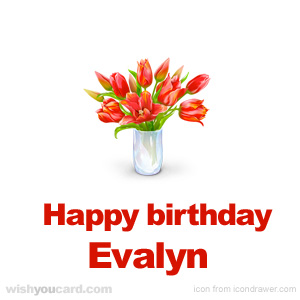 happy birthday Evalyn bouquet card
