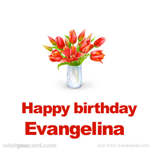 happy birthday Evangelina bouquet card