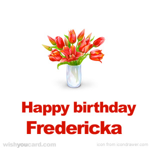 happy birthday Fredericka bouquet card