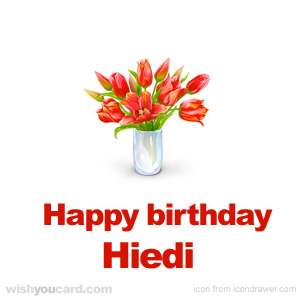 happy birthday Hiedi bouquet card