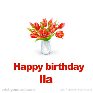 happy birthday Ila bouquet card