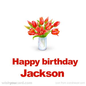 happy birthday Jackson bouquet card