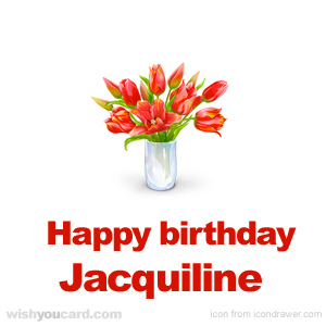 happy birthday Jacquiline bouquet card