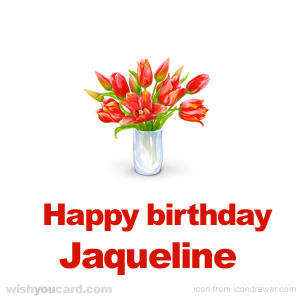 happy birthday Jaqueline bouquet card