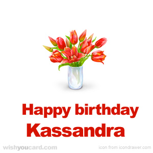 happy birthday Kassandra bouquet card
