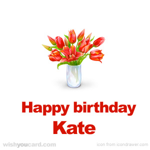 happy birthday Kate bouquet card