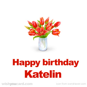happy birthday Katelin bouquet card