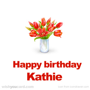 happy birthday Kathie bouquet card