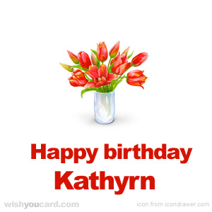 happy birthday Kathyrn bouquet card
