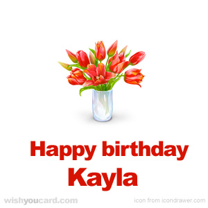 happy birthday Kayla bouquet card