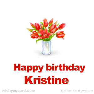 happy birthday Kristine bouquet card