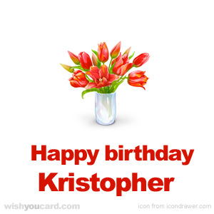 happy birthday Kristopher bouquet card