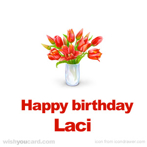 happy birthday Laci bouquet card