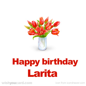 happy birthday Larita bouquet card