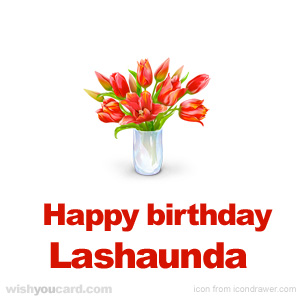 happy birthday Lashaunda bouquet card