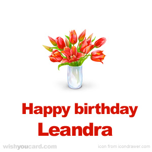 happy birthday Leandra bouquet card