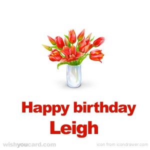 happy birthday Leigh bouquet card