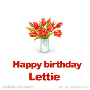 happy birthday Lettie bouquet card