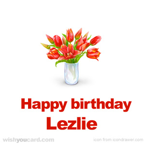 happy birthday Lezlie bouquet card